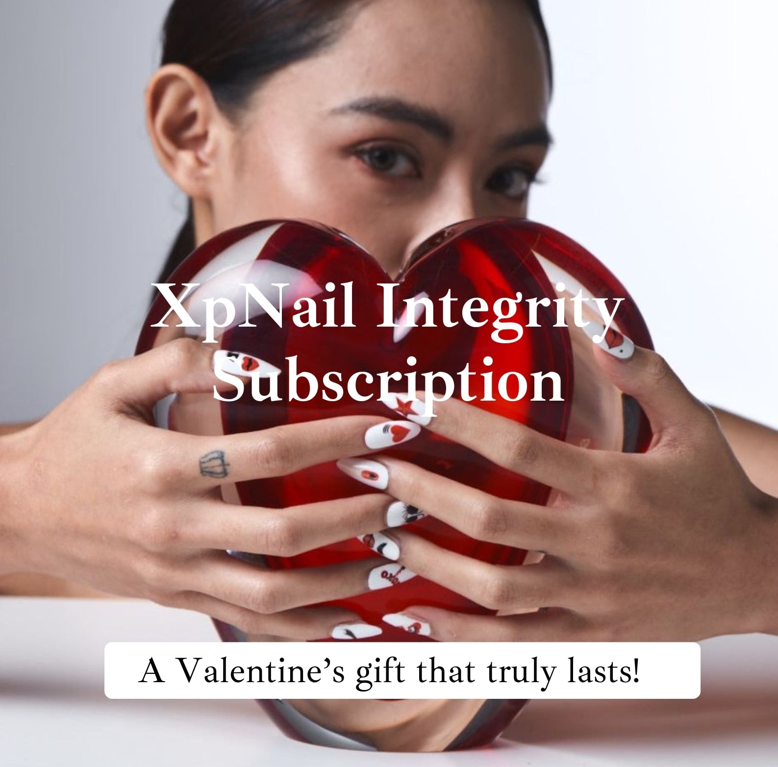 Woman holding a red heart with text about XpNail Integrity Subscription